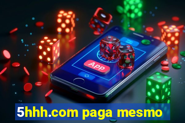 5hhh.com paga mesmo